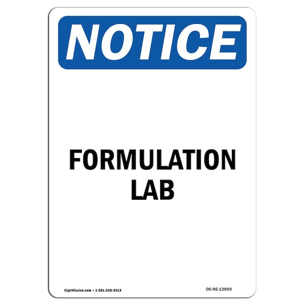 Safety Sign, OSHA Notice, 5" Height, Formulation Lab Sign, Portrait, 10PK